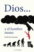 dios y el hombre mono-frederick guttmann-9788492635627 dios y el hombre mono-frederick guttmann-9788492635627
