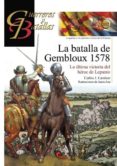la batalla de gembloux 1578-carlos j. carnicer-9788492714827 la batalla de gembloux 1578-carlos j. carnicer-9788492714827