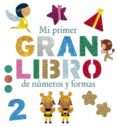 mi primer gran libro de numeros y formas-patricia geis-9788492766727 mi primer gran libro de numeros y formas-patricia geis-9788492766727