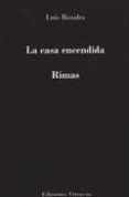 la casa encendida-luis rosales-9788492770427 la casa encendida-luis rosales-9788492770427