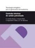 centrales termicas de carbon pulverizado: tecnologia energetica p ara la generacion termoelectrica-c. cortes gracia-9788492774227 centrales termicas de carbon pulverizado: tecnologia energetica p ara la generacion termoelectrica-c. cortes gracia-9788492774227