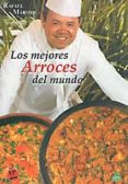 los mejores arroces del mundo-rafael marmol-9788492932627 los mejores arroces del mundo-rafael marmol-9788492932627