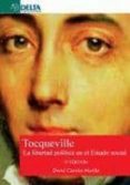 tocqueville: la libertad política en el estado social-david carrion morillo-9788492954827 tocqueville: la libertad política en el estado social-david carrion morillo-9788492954827