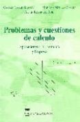 problemas y cuestiones de calculo: aplicaciones a la economia y l a empresa-julian rodriguez ruiz-maria del carmen garcia llamas-mariano matilla garcia-9788493220327 problemas y cuestiones de calculo: aplicaciones a la economia y l a empresa-julian rodriguez ruiz-maria del carmen garcia llamas-mariano matilla garcia-9788493220327