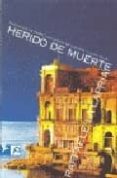 herido de muerte (premio strega 1961)-raffaele la capria-9788493289027 herido de muerte (premio strega 1961)-raffaele la capria-9788493289027