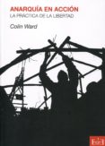 anarquia en accion-colin ward-9788494020827 anarquia en accion-colin ward-9788494020827