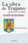 la obra de trajano-ramon de basterra-9788494073427 la obra de trajano-ramon de basterra-9788494073427