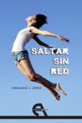 saltar sin red-fernando j. lopez-9788494096327 saltar sin red-fernando j. lopez-9788494096327