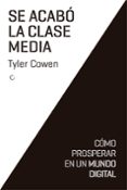 se acabó la clase media-tyler cowen-9788494126727 se acabó la clase media-tyler cowen-9788494126727