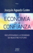 la economia de la confianza-joaquin aguado castro-9788494373527 la economia de la confianza-joaquin aguado castro-9788494373527