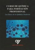 curso de quimica para formacion profesional. las bases de la quimica moderna-antonio madrid vicente-9788494439827 curso de quimica para formacion profesional. las bases de la quimica moderna-antonio madrid vicente-9788494439827