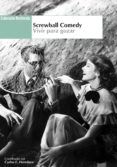 screwball comedy. vivir para gozar-9788494440427 screwball comedy. vivir para gozar-9788494440427