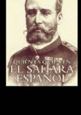 quién es quién en el sahara español-juan tejero molina-9788494459627 quién es quién en el sahara español-juan tejero molina-9788494459627