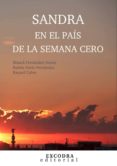 sandra en el país de la semana cero (ebook)-rubén darío fernández-9788494534027 sandra en el país de la semana cero (ebook)-rubén darío fernández-9788494534027