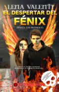 el despertar del fenix (hasta los huesos v)-lena valenti-9788494704727 el despertar del fenix (hasta los huesos v)-lena valenti-9788494704727