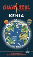 kenia 2017 (guia azul) (5ª ed.)-javier sanz perez-9788494768927 kenia 2017 (guia azul) (5ª ed.) javier sanz perez 9788494768927