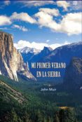mi primer verano en la sierra-john muir-9788494836527 mi primer verano en la sierra-john muir-9788494836527