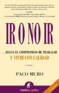ir o no ir: hacia el compromiso de trabajar y vivir con calidad-francisco muro-9788495787927 ir o no ir: hacia el compromiso de trabajar y vivir con calidad-francisco muro-9788495787927