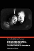 cinematergrafia: la madre en el cine y la literatura de la democr acia-maria jose gamez-9788495881427 cinematergrafia: la madre en el cine y la literatura de la democr acia-maria jose gamez-9788495881427