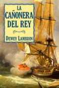 la cañonera del rey-dewey lambdin-9788496173927 la cañonera del rey-dewey lambdin-9788496173927
