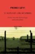 si esto es un hombre (7ª ed.)-primo levi-9788496333727 si esto es un hombre (7ª ed.)-primo levi-9788496333727