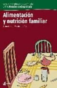 alimentacion y nutricion familiar-arturo ortega perez-misericordia puig cunillera-9788496334427 alimentacion y nutricion familiar-arturo ortega perez-misericordia puig cunillera-9788496334427