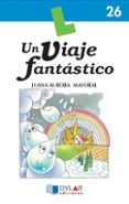 un viaje fantastico-juana aurora mayoral-9788496485327 un viaje fantastico-juana aurora mayoral-9788496485327
