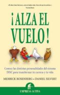 ¡alza el vuelo!-merrick rosenberg-daniel silvert-9788496627727 ¡alza el vuelo!-merrick rosenberg-daniel silvert-9788496627727