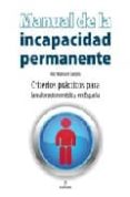manual de la incapacidad permanente: criterios practicos para la valoracion medica en españa-manuel carpio gonzalez-9788496710627 manual de la incapacidad permanente: criterios practicos para la valoracion medica en españa-manuel carpio gonzalez-9788496710627