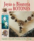 joyas de bisuteria con botones: inspiradas en los estilos victori ano, art deco, vintage...-susan davis-9788496777927 joyas de bisuteria con botones: inspiradas en los estilos victori ano, art deco, vintage...-susan davis-9788496777927