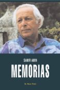 memorias (el viejo topo)-samir amin-9788496831827 memorias (el viejo topo)-samir amin-9788496831827