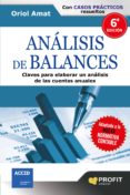 analisis de balances: claves para elaborar un analisis de las cue ntas anuales-oriol amat-9788496998827 analisis de balances: claves para elaborar un analisis de las cue ntas anuales-oriol amat-9788496998827