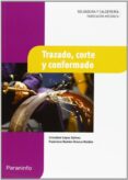 trazado, corte y conformado (ciclos formativos de grado medio)-francisco ramon orozco roldan-cristobal lopez galvez-9788497324427 trazado, corte y conformado (ciclos formativos de grado medio)-francisco ramon orozco roldan-cristobal lopez galvez-9788497324427