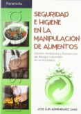 seguridad e higiene en manipulacion alimentos-jose luis armendariz sanz-9788497326827 seguridad e higiene en manipulacion alimentos-jose luis armendariz sanz-9788497326827