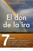 el don de la ira. siete pasos para descubrir el sentido de la ira , adquirir conciencia, autentica fortaleza y obtener paz-9788497546027 el don de la ira. siete pasos para descubrir el sentido de la ira , adquirir conciencia, autentica fortaleza y obtener paz-9788497546027