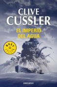 el imperio del agua (serie dirk pitt 14)-clive cussler-9788497596527 el imperio del agua (serie dirk pitt 14)-clive cussler-9788497596527
