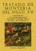 tratado de monteria del siglo xv (ed. facsimil de la ed. 1936)-duque de almazan-9788497611527 tratado de monteria del siglo xv (ed. facsimil de la ed. 1936)-duque de almazan-9788497611527