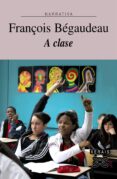 a clase-françois begaudeau-9788497829427 a clase-françois begaudeau-9788497829427
