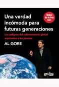 una verdad incomoda para una nueva generacion-al gore-9788497842327 una verdad incomoda para una nueva generacion-al gore-9788497842327