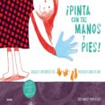 ¡pinta con tus manos y pies!-jacky bahbout-momoko kudo-9788498018127 ¡pinta con tus manos y pies!-jacky bahbout-momoko kudo-9788498018127