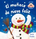 el muñeco de nieve feliz (cu-cu sorpresa)-jack tickle-9788498250527 el muñeco de nieve feliz (cu-cu sorpresa)-jack tickle-9788498250527