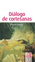 dialogo de cortesanas-pierre louys-9788498270327 dialogo de cortesanas-pierre louys-9788498270327