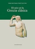 el ocio en la grecia clasica-santiago segura munguia-9788498300727 el ocio en la grecia clasica-santiago segura munguia-9788498300727