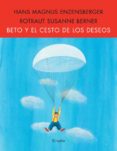 beto y el cesto de los deseos-hans magnus enzensberger-9788498413427 beto y el cesto de los deseos-hans magnus enzensberger-9788498413427