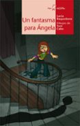 un fantasma para ángela-lucia baquedano-9788498451627 un fantasma para ángela-lucia baquedano-9788498451627