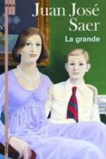la grande-juan jose saer-9788498670127 la grande-juan jose saer-9788498670127