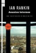 asuntos internos (serie malcolm fox 1)-ian rankin-9788498678727 asuntos internos (serie malcolm fox 1)-ian rankin-9788498678727