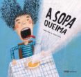 a sopa queima-pablo albo-9788498715927 a sopa queima-pablo albo-9788498715927