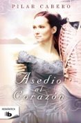 asedio al corazon-pilar cabero-9788498727227 asedio al corazon-pilar cabero-9788498727227
