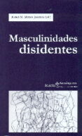 masculinidades disidentes-rafael m. merida jimenez-9788498887327 masculinidades disidentes-rafael m. merida jimenez-9788498887327